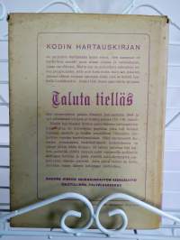 Taluta tielläs - kotien hartauskirja
