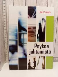 Psykoa johtamista,   vaatiiko hullujen johtaminen hullua johtamista, vai seuraako hullusta johtamisesta hulluja johdettavia?