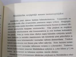 Selostus Kymenlaakson Osuusmeijerin toiminnasta v. 1906-1916 + Kymenlaakson Osuusmeijeri 1905-1955 historiikit