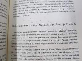 Selostus Kymenlaakson Osuusmeijerin toiminnasta v. 1906-1916 + Kymenlaakson Osuusmeijeri 1905-1955 historiikit