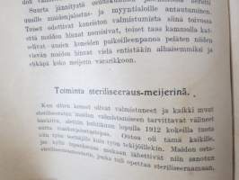 Selostus Kymenlaakson Osuusmeijerin toiminnasta v. 1906-1916 + Kymenlaakson Osuusmeijeri 1905-1955 historiikit