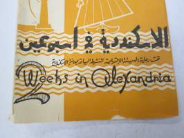 Weeks in Alexandria (Egypt), 3-16 September 1960 -englannin- ja arabiankielinen opas suurkaupungin hotelli-, matkailu-, laivaristeily- ym. tarjontaan