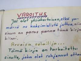 Sotilasmuistoja - Muistiinpanoja varusmiesajalta 1969-70 Hanko - Hml - Niinisalo varusmiesajan laulu- ja muistovihko, piirustuksia, valokuvia ym.
