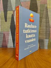 Rauhantutkimus kautta vuosien