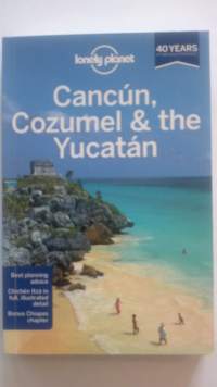 Cancun, Cozumel &amp; the Yucatan