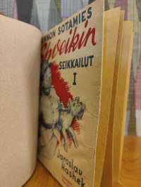 Kunnon sotamies Shveikin seikkailut maailmansodassa 1-3 : Rintaman takana ; Matkalla rintamalle ; Kunniakas luhistuminen