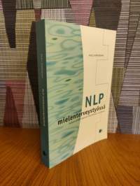 NLP mielenterveystyössä : kokemuksen rakenne muutoksen avaimena