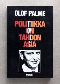 Olof Palme -Politiikka on tahdon asia