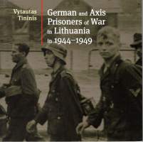 German and Axis Prisoners of War in Lithuania in 1944-1949