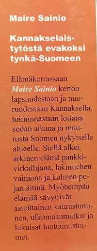 Kannakselaistytöstä evakoksi tynkä-Suomeen