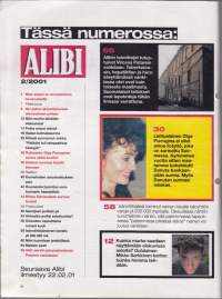 Alibi 2001 N:o 2.  Vaalan kolmoissurmaaja. Ampui avovaimonsa hirvikiväärillä. Asiakas surmasi ilotytön. Poika tappoi isänsä.