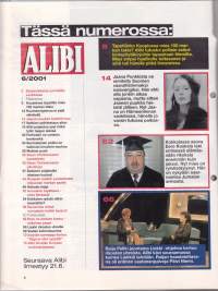 Alibi 2001 N:o 6. Sarjaraiskaaja tapettiin vankilassa. Poliisimurhaaja Steen Christensen paljastaa. Jaanan puukko heilahti taas. Kostoa Daltonin veljeksille.