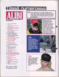 Alibi 2001 N:o 8.  Äijä teurasti äitin. Ulosottomies vankilaan kavalluksesta. Mustasukkaisuus päättyi haulikonlaukaukseen.