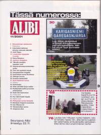 Alibi 2001 N:o 11. Jengisota alkoi. Missä on Jammu? Isto Hiltunen hakkasi naisen sairaalaan. Velan perintää Oulussa. Karigasniemen tragedia. Diplomaatti töppää.
