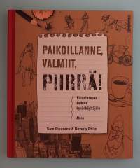 Paikoillanne, valmiit, piirrä - Piirustusopas kaikille kynänkäyttäjille. (Taide, piirustusopas, piirtäminen )