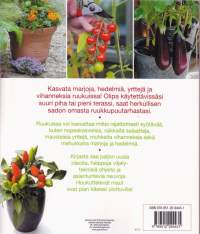 Herkullista satoa ruukuista, 2014. Marjat - vihannekset - yrtit.
