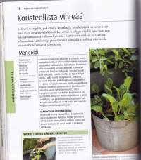 Herkullista satoa ruukuista, 2014. Marjat - vihannekset - yrtit.