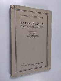 Satakuntaa ja satakuntalaisia : Hj. Nortamon 70-vuotispäiväksi 13.6.1930