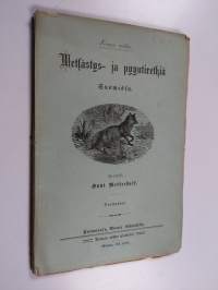 Saloilta ja vesiltä - metsästys- ja pyyntiretkiä