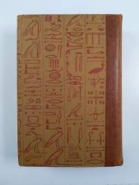 Sinuhe egyptiläinen : Viisitoista kirjaa lääkäri Sinuhen elämästä n. 1390-1335 e.Kr.