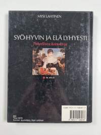 Syö hyvin ja elä lyhyesti : paheellinen keittokirja