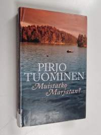 Muistatko Marjatan : jännitysromaani