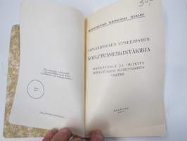 Vapaaehtoisen (Suojeluskunta)upseeriston koulutusmerkintäkirja - Määräyksiä ja ohjeita koulutuksen suorittamista varten