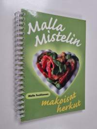 Malla Mistelin makoisat herkut