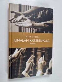 Jumalan katseen alla : Aamos