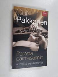 Porosta parmesaaniin : Anna Laineen keittokirja