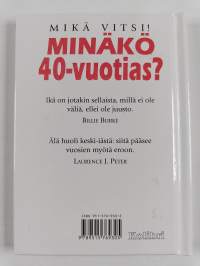 Minäkö 40-vuotias : mikä vitsi!
