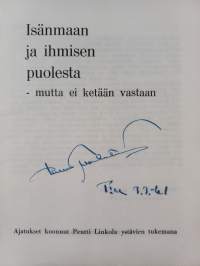 Isänmaan ja ihmisen puolesta - mutta ei ketään vastaan (signeerattu)