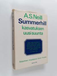 Summerhill - Kasvatuksen uusi suunta