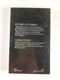 Kyyhky ja unikko ; Lumen pelko