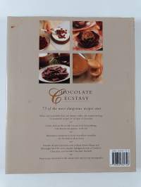 Chocolate ecstasy : 75 of the most dangerous recipes ever