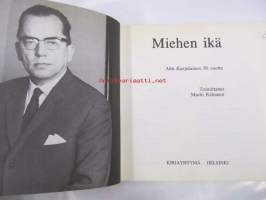 Miehen ikä. Ahti Karjalainen 50 vuotta