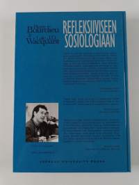 Refleksiiviseen sosiologiaan : tutkimus, käytäntö ja yhteiskunta