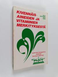 Kivennäisaineiden ja vitamiinien merkityksestä