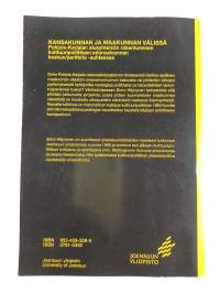 Kansakunnan ja maakunnan välissä - Pohjois-Karjalan alueyhteisön rakentuminen kulttuuripoliittisen edunvalvonnan keskus/periferia -suhteessa