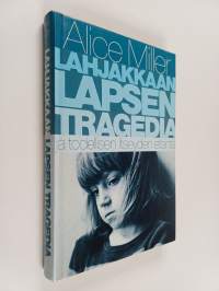 Lahjakkaan lapsen tragedia ja todellisen itseyden etsintä