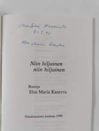Niin hiljainen, niin hiljainen : runoja (signeerattu, tekijän omiste)