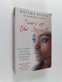 Tears of the Desert - One Woman&#039;s True Story of Surviving the Horrors of Darfur