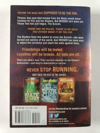 The Maze runner series : The Maze Runner ; The Scorch Trials ; The Death Cure ; The Kill Order (kotelossa)