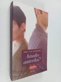 Ainako anteeksi