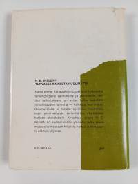 Turvassa kaikesta huolimatta