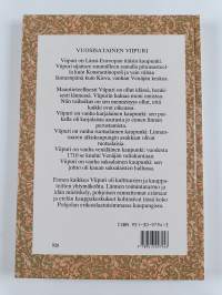 Vuosisatainen Viipuri : katsaus Viipurin historiaan