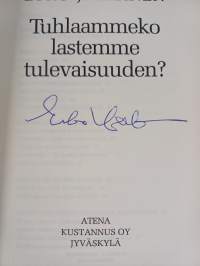 Tuhlaammeko lastemme tulevaisuuden (signeerattu)