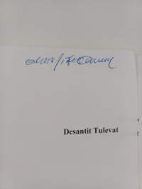 Desantit tulevat (signeerattu)