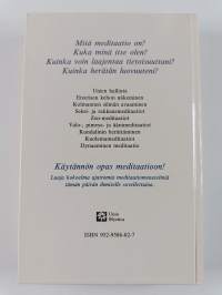 Meditaatio : ainoa tie vapauteen : käytännön opas meditaatioon