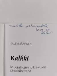 Kalkki : muurattujen julkisivujen pintakäsittelyt (signeerattu, tekijän omiste)
